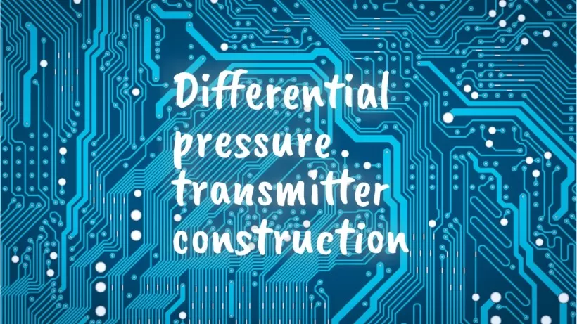 Differential Pressure Transmitter Construction