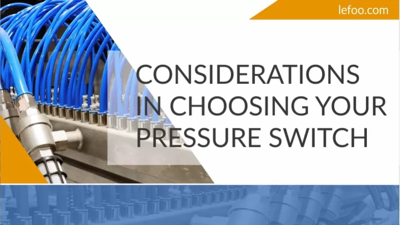 Considerations in Choosing Your Pressure Switch